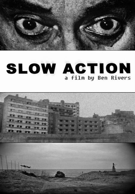 Slow Action